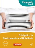 Erfolgreich in Gastronomie und Hotellerie (A2 - B1)