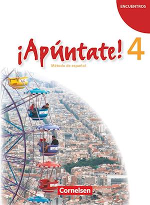 ¡Apúntate! - Ausgabe 2008 - Band 4 - Schülerbuch