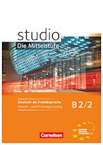 studio d - Mittelstufe B2/2. Sprach- und Prüfungstraining