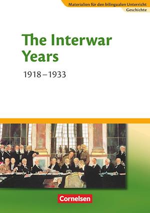 Materialien für den bilingualen Unterricht Geschichte 8./9. Schuljahr. The Interwar Years