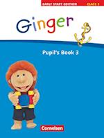 Ginger -  Early Start Edition 3: 3. Schuljahr. Pupil's Book