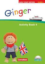 Ginger -  Early Start Edition 4 - Activity Book mit Lieder-/Text-CD