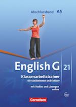 English G 21. Ausgabe A 5. Abschlussband 5-jährige Sekundarstufe I. Klassenarbeitstrainer mit Lösungen und Audios online
