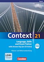 Context 21. Skills and Exam Trainer. Workbook mit Lösungsschlüssel und CD-ROM. Bayern