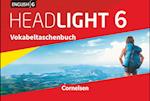 English G Headlight 6: 10. Schuljahr -  Allgemeine Ausgabe - Vokabeltaschenbuch
