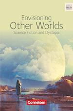 Ab 11. Schuljahr - Envisioning other worlds: science fiction and dystopias