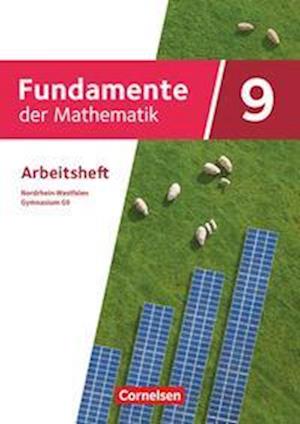 Fundamente der Mathematik 9. Schuljahr - Nordrhein-Westfalen - Arbeitsheft mit Lösungen