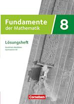 Fundamente der Mathematik 8. Schuljahr. Lösungen zum Schülerbuch. Gymnasium G9 Nordrhein-Westfalen