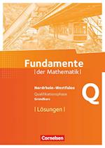 Fundamente der Mathematik Qualifikationsphase - Grundkurs - Nordrhein-Westfalen - Lösungen zum Schülerbuch