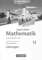 Bigalke/Köhler: Mathematik 12. Schuljahr - Brandenburg - Leistungskurs. Lösungen zum Schülerbuch