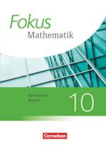 Fokus Mathematik 10. Jahrgangsstufe - Bayern - Schülerbuch