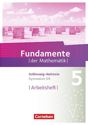 Fundamente der Mathematik 5. Schuljahr - Schleswig-Holstein G9 - Arbeitsheft mit Lösungen