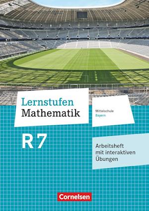 Lernstufen Mathematik 7. Jahrgangsstufe - Mittelschule Bayern -  Arbeitsheft mit eingelegten Lösungen und interaktiven Übungen auf scook.de