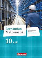 Lernstufen Mathematik 10. Schuljahr - Differenzierende Ausgabe Nordrhein-Westfalen - Schülerbuch