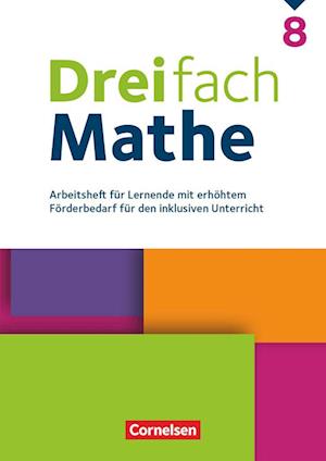 Dreifach Mathe 8. Schuljahr - Zu allen Ausgaben - Arbeitsheft für Lernende mit erhöhtem Förderbedarf