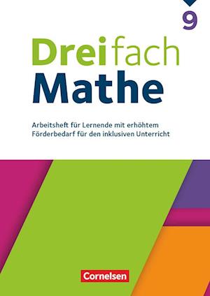 Dreifach Mathe 9. Schuljahr - Zu allen Ausgaben - Arbeitsheft für Lernende mit erhöhtem Förderbedarf