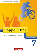 Doppel-Klick - Differenzierende Ausgabe Nordrhein-Westfalen. 7. Schuljahr. Das Arbeitsheft Basis