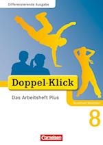 Doppel-Klick - Differenzierende Ausgabe Nordrhein-Westfalen. 8. Schuljahr. Das Arbeitsheft Plus