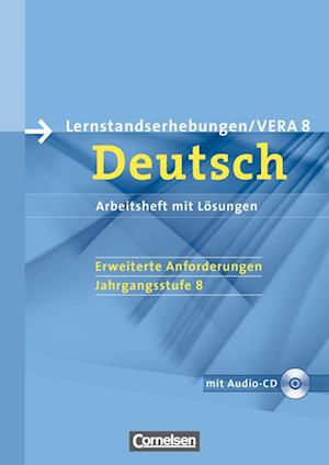 Vorbereitungsmaterialien für VERA - Deutsch. 8. Schuljahr. Erweiterte Anforderungen C. Arbeitsheft mit Lösungen