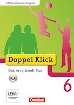 Doppel-Klick - Differenzierende Ausgabe. 6. Schuljahr. Das Arbeitsheft Plus mit CD-ROM