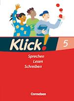 Klick! Deutsch. 5. Schuljahr. Sprechen, Lesen, Schreiben. Schülerbuch. Westliche Bundesländer
