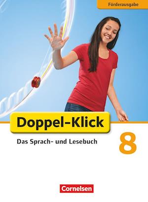 Doppel-Klick - Förderausgabe. Inklusion: für erhöhten Förderbedarf 8. Schuljahr. Schülerbuch