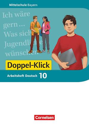 Doppel-Klick 10. Jahrgangsstufe - Mittelschule Bayern - Arbeitsheft mit Lösungen