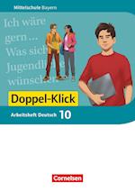 Doppel-Klick 10. Jahrgangsstufe - Mittelschule Bayern - Arbeitsheft mit Lösungen