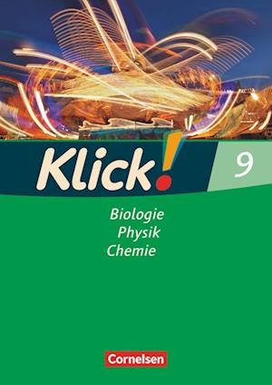 Klick! 9 Biologie, Physik, Chemie. Arbeitsheft. Westliche Bundesländer sowie Berlin/Brandenburg