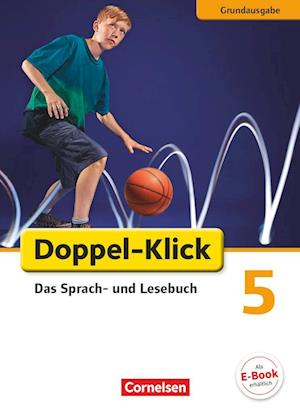 Doppel-Klick - Grundausgabe. 5. Schuljahr. Schülerbuch