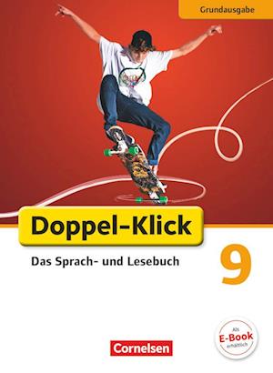 Doppel-Klick - Grundausgabe. 9. Schuljahr. Schülerbuch