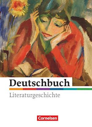 Deutschbuch - Literaturgeschichte 5.-10. Schuljahr. Schülerbuch zu allen Ausgaben