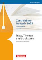Texte, Themen und Strukturen. Zentralabitur Deutsch 2025 - Leistungskurs - Nordrhein-Westfalen - Arbeitsheft
