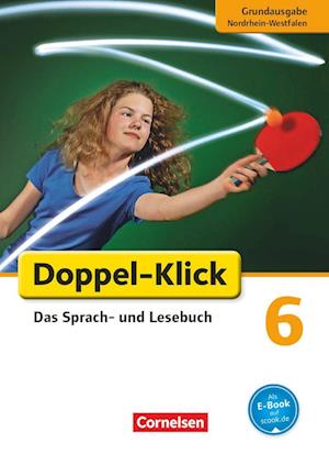 Doppel-Klick - Grundausgabe Nordrhein-Westfalen. 6. Schuljahr. Schülerbuch