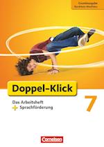 Doppel-Klick - Grundausgabe Nordrhein-Westfalen. 7. Schuljahr. Das Arbeitsheft mit Sprachförderung