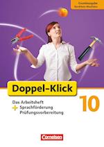 Doppel-Klick - Grundausgabe Nordrhein-Westfalen. 10. Schuljahr. Das Arbeitsheft plus Sprachförderung
