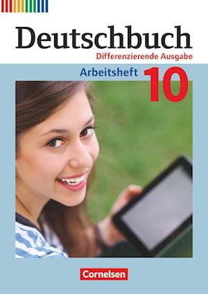 Deutschbuch 10. Schuljahr - Zu allen differenzierenden Ausgaben - Arbeitsheft mit Lösungen