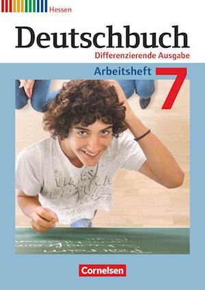 Deutschbuch 7. Schuljahr.  Arbeitsheft mit Lösungen. Differenzierende Ausgabe Hessen