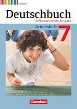 Deutschbuch 7. Schuljahr.  Arbeitsheft mit Lösungen. Differenzierende Ausgabe Hessen