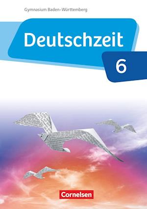 Deutschzeit - Baden-Württemberg Band 6: 10. Schuljahr - Schülerbuch