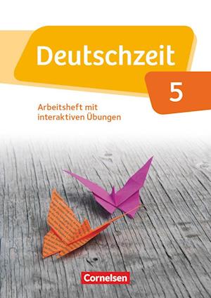 Deutschzeit 5. Schuljahr. Arbeitsheft mit Lösungen und interaktiven Übungen auf scook.de