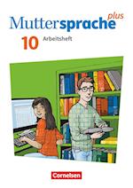 Muttersprache plus 10. Schuljahr - Allgemeine Ausgabe 2020 und Sachsen 2019 - Arbeitsheft mit Lösungen