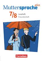 Muttersprache plus 7./8. Schuljahr. Leseheft Freundschaft und Liebe