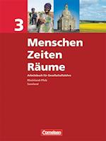 Menschen Zeiten Räume 3. Arbeitsbuch für Gesellschaftslehre  Neue Ausgabe. Rheinland-Pfalz und Saarland