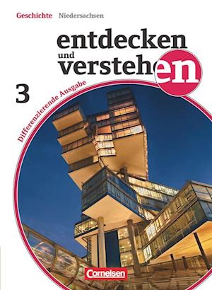 Entdecken und Verstehen 03: 9./10. Schuljahr. Schülerbuch. Differenzierende Ausgabe Niedersachsen