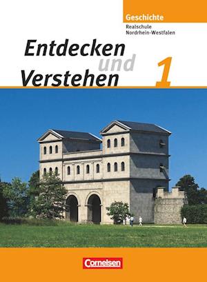 Entdecken und Verstehen 1. Realschule und Gesamtschule Nordrhein-Westfalen. Neubearbeitung. Schülerbuch