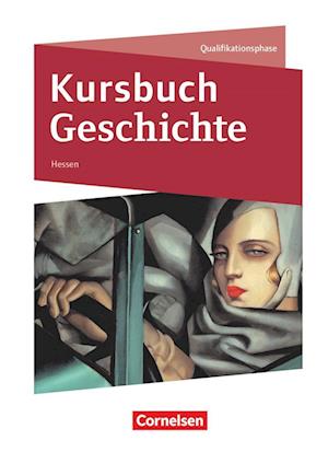 Kursbuch Geschichte Qualifikationsphase - Hessen - Schülerbuch