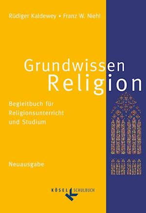 Grundwissen Religion. Neuausgabe