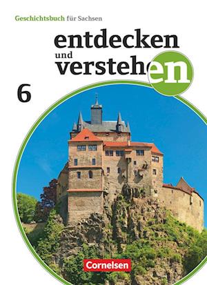 Entdecken und verstehen 6. Schuljahr - Sachsen -  Vom Römischen Reich bis zum Mittelalter