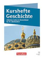 Kurshefte Geschichte - Niedersachsen - Jüdisches Leben in Deutschland im 19. Jahrhundert - Schulbuch